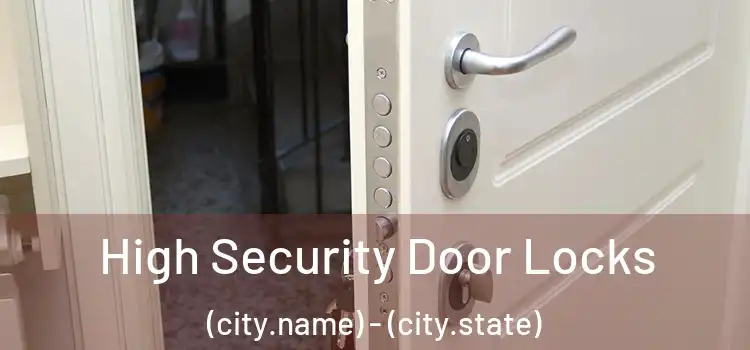  High Security Door Locks (city.name) - (city.state)